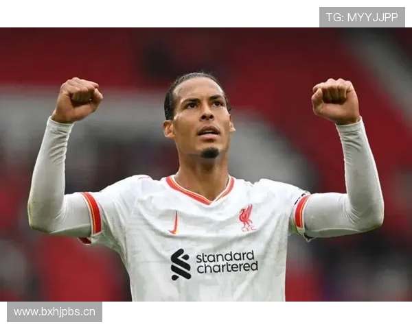 范戴克：关键战零封能力成为大场面代表